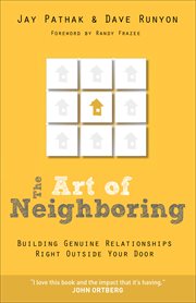The art of neighboring building genuine relationships right outside your door cover image