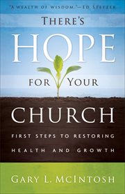 There's hope for your church first steps to restoring health and growth cover image