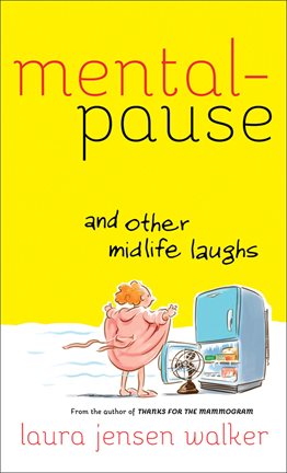 Cover image for Mentalpause and Other Midlife Laughs