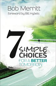 When life's not working 7 simple choices for a better tomorrow cover image