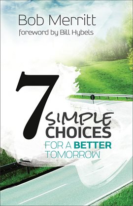 Cover image for 7 Simple Choices for a Better Tomorrow