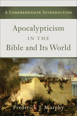 Cover image for Apocalypticism in the Bible and Its World