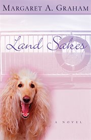 Land Sakes a novel cover image
