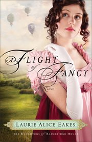 A flight of fancy : a novel cover image