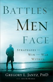 Battles Men Face Strategies to Win the War Within cover image