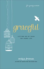 Graceful (for young women) letting go of your try-hard life cover image