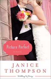 Picture perfect : a novel cover image