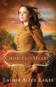 Choices of the heart : a novel cover image
