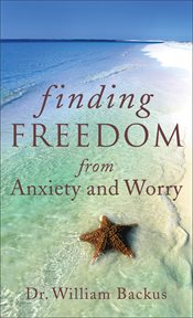 Finding freedom from anxiety and worry cover image