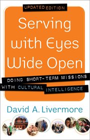 Serving with Eyes Wide Open Doing Short-Term Missions with Cultural Intelligence cover image