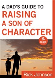 A dad's guide to raising a son of character ebook shorts cover image
