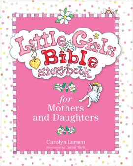 Cover image for Little Girls Bible Storybook for Mothers and Daughters