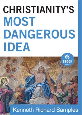 Cover image for Christianity's Most Dangerous Idea