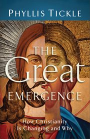 The great emergence how Christianity is changing and why cover image