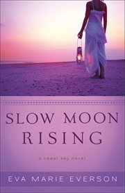 Slow moon rising : a Cedar Key novel cover image