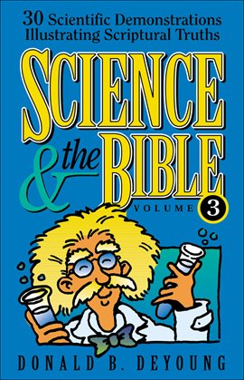 Cover image for Science and the Bible : Volume 3