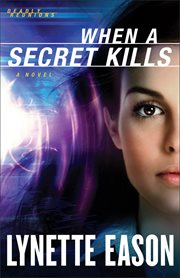 When a secret kills. A Novel cover image