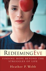 Redeeming Eve Finding Hope Beyond the Struggles of Life cover image