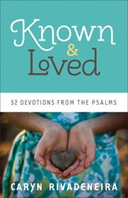 Known and loved 52 devotions from the Psalms cover image