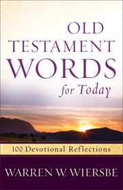 Old testament words for today 100 devotional reflections cover image
