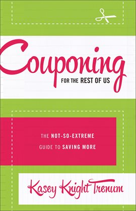 Cover image for Couponing for the Rest of Us