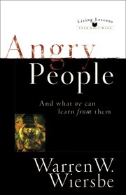 Angry People (Living Lessons from God's Word) ... and What We Can Learn from Them cover image