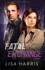 Fatal exchange (southern crimes book #2) : a novel cover image