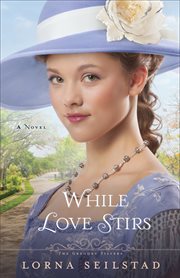 While love stirs : a novel cover image
