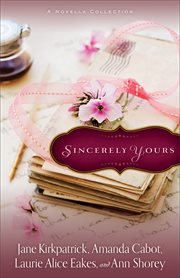 Sincerely Yours : a novella collection cover image