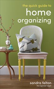The quick guide to home organizing cover image