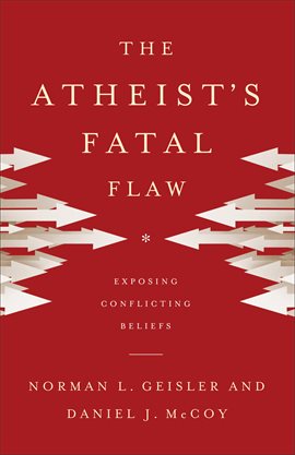 Cover image for The Atheist's Fatal Flaw