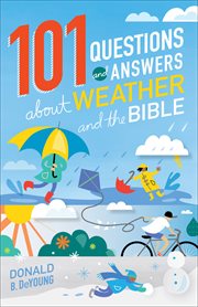 101 questions and answers about weather and the bible cover image