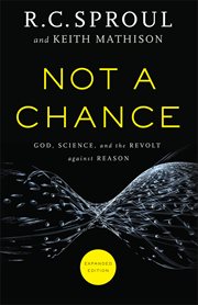 Not a chance God, science, and the revolt against reason cover image