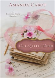 One little word : a sincerely yours novella cover image