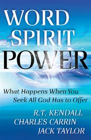 Word spirit power what happens when you seek all god has to offer cover image