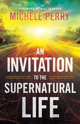 Cover image for An Invitation to the Supernatural Life