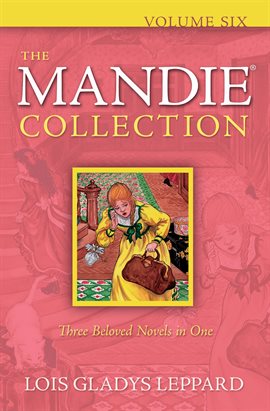 Cover image for The Mandie Collection : Volume 6