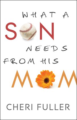 Cover image for What a Son Needs from His Mom