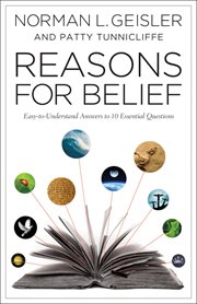 Reasons for belief easy-to-understand answers to 10 essential questions cover image