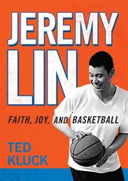 Jeremy lin faith, joy, and basketball cover image
