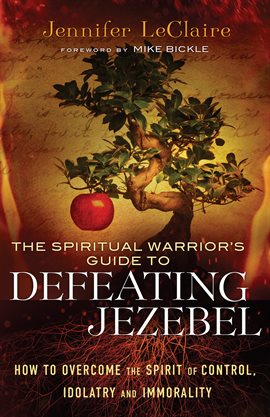 Cover image for The Spiritual Warrior's Guide to Defeating Jezebel
