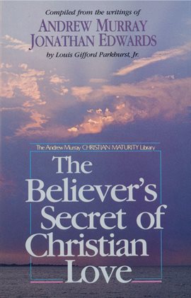 Cover image for The Believer's Secret of Christian Love