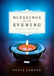 Blessings for the evening finding peace in god's presence cover image