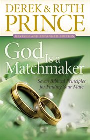 God Is a Matchmaker Seven Biblical Principles for Finding Your Mate cover image