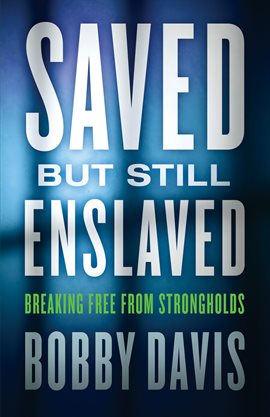 Cover image for Saved but Still Enslaved