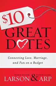 $10 great dates connecting love, marriage, and fun on a budget cover image