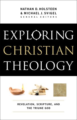 Cover image for Exploring Christian Theology : Volume 1