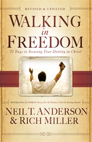 Walking in freedom 21 days to securing your identity in Christ cover image