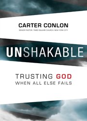 Unshakable trusting God when all else fails cover image