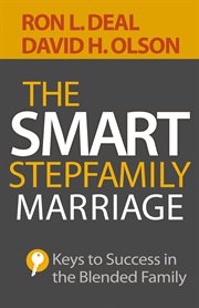 The smart stepfamily marriage: keys to success in the blended family cover image